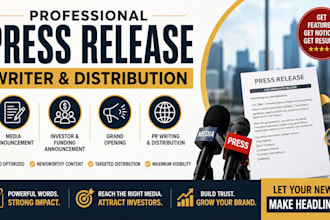 write and distribute media investor funding announcement and grand opening PR