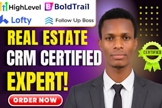 setup lofty CRM real estate CRM gohighlevel automation follow up boss boldtrail