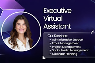 be your executive virtual assistant and admin