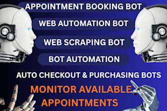 do appointment booking bot, web automation bot, web scraping and bot automation