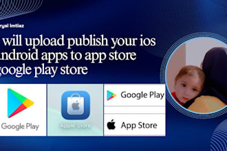 upload publish your ios android apps to app store google play store