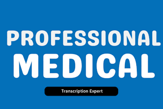 deliver accurate medical transcription for healthcare professionals