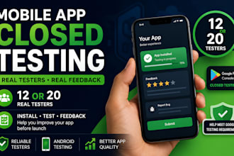 provide 12 testers 20 testers for app closed testing mobile app testing
