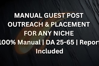 manual guest post outreach and placement for any niche