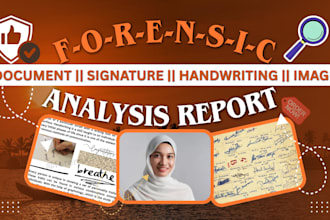 be your forensic handwriting analyst, forged or real signature, document report