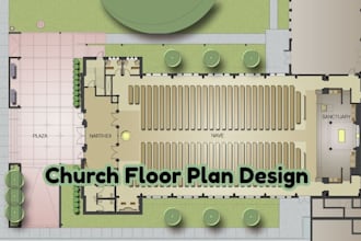 do an expert church floor plan, 3d rendering, 2d floor plan and architect plan