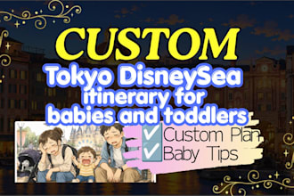 create a personalized tokyo disneysea itinerary for babies and toddlers