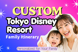 create a custom tokyo disneyland or disneysea itinerary