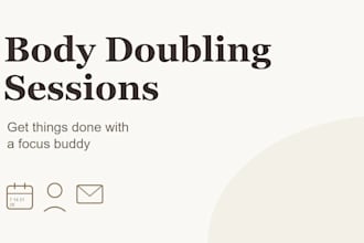 be your body double for a focused work session