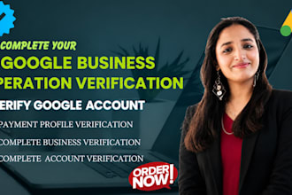 assist with google advertiser verification and business verification