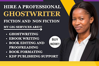 edit and ghostwrite your fiction and nonfiction book, ebook