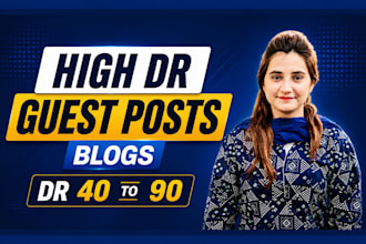provide high DR guest posts on real websites for SEO
