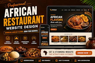 design a modern african restaurant, food delivery, and catering website
