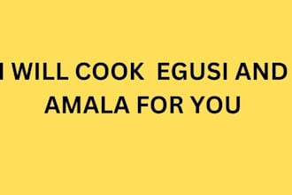 cook delicious amala and egusi for you