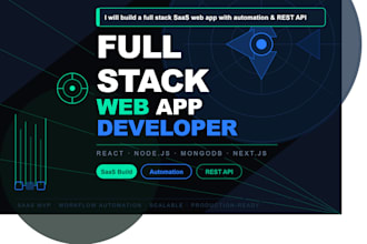 build a full stack saas web app with automation and rest API
