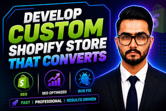develop custom shopify store that converts, seo, bug fix
