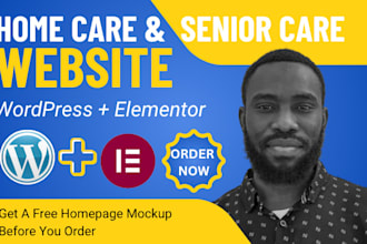 design a wordpress website for your home care or senior care agency