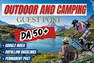 publish high authority outdoor and camping guest posts