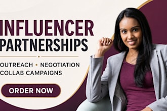 manage influencer partnerships, outreach, negotiation and collaboration campaign