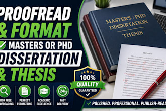 proofread and format masters or phd dissertation and thesis