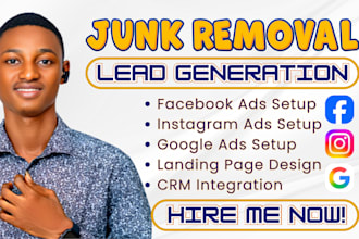 generate exclusive junk removal leads, junk removal facebook ads, google ads