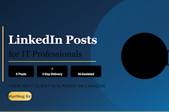 write linkedin posts for IT professionals