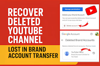 restore accidentally deleted youtube channel lost in brand account transfer