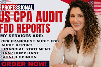 perform licensed US CPA audit for fdd and financial statement fdd or gaap fast