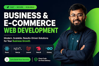build business solution and ecommerce website with react, nextjs, laravel and go