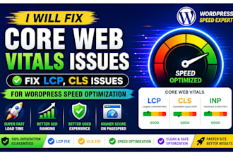fix core web vitals issues, fix lcp, cls issues for wordpress speed optimization