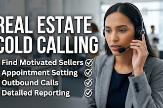 be your real estate cold caller and appointment setter
