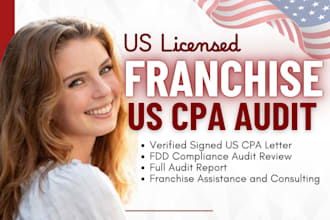 provide licensed CPA audit with signed opinion for fdd reports compliance