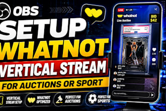 setup whatnot vertical stream for auctions or sport with obs