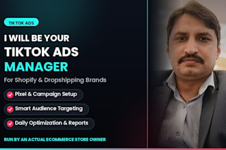 be your tiktok and meta ads manager for ecommerce