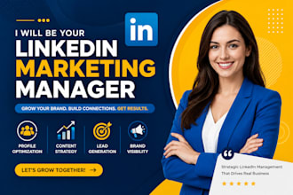 be your linkedin marketing manager for growth and lead generation
