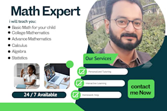 be your expert math tutor for all grades and levels