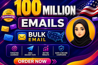 send 100 million bulk email blast, email campaign and email marketing