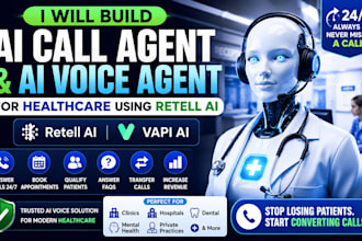 build ai call agent and al voice agent for healthcare using retll  al