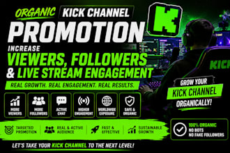 increase kick viewers, followers, and live stream engagement, organic promotion