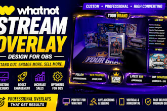 design custom whatnot obs overlays for live stream sellers and auctions