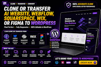clone or transfer ai website, webflow, squarespace, wix, or figma to wordpress