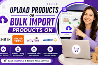 upload products or bulk import products on shein, temu, wayfair, walmart