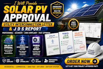 provide solar pv approval, utility interconnection letter and j d s report
