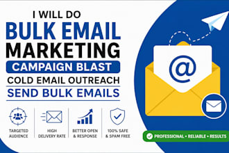 do bulk email marketing campaign blast, cold email outreach, send bulk emails