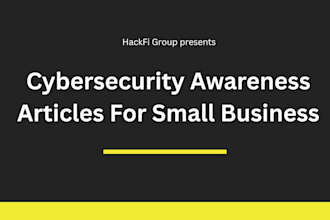 write cybersecurity awareness articles for small businesses