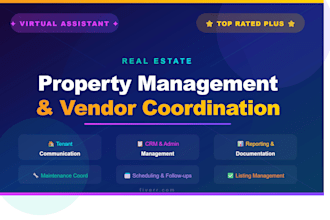 handle real estate property management tasks, vendor management