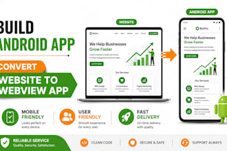 an android app or convert your website into an android webview app