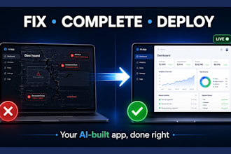 fix, complete and deploy your ai built app or website