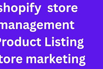 do professional shopify marketing and store management