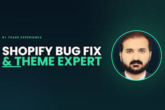 fix shopify bugs, fix shopify theme bug and customize shopify store